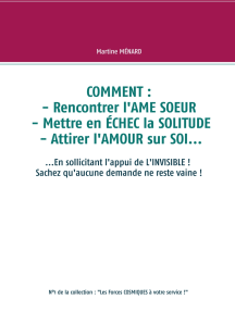 Comment Rencontrer L Ame Soeur Mettre En Echec La Solitude Attirer L Amour Sur Soi De Martine Menard Livre Electronique Scribd