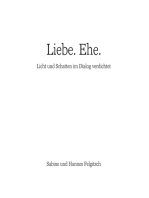 Liebe. Ehe.: Licht und Schatten im Dialog verdichtet