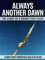 Always Another Dawn (Annotated): The Story of a Rocket Test Pilot