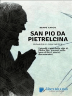 SAN PIO DA PIETRELCINA - Infanzia e giovinezza: Episodi tratti dalla vita di Padre Pio, narrati sulla base di fatti storici documentati