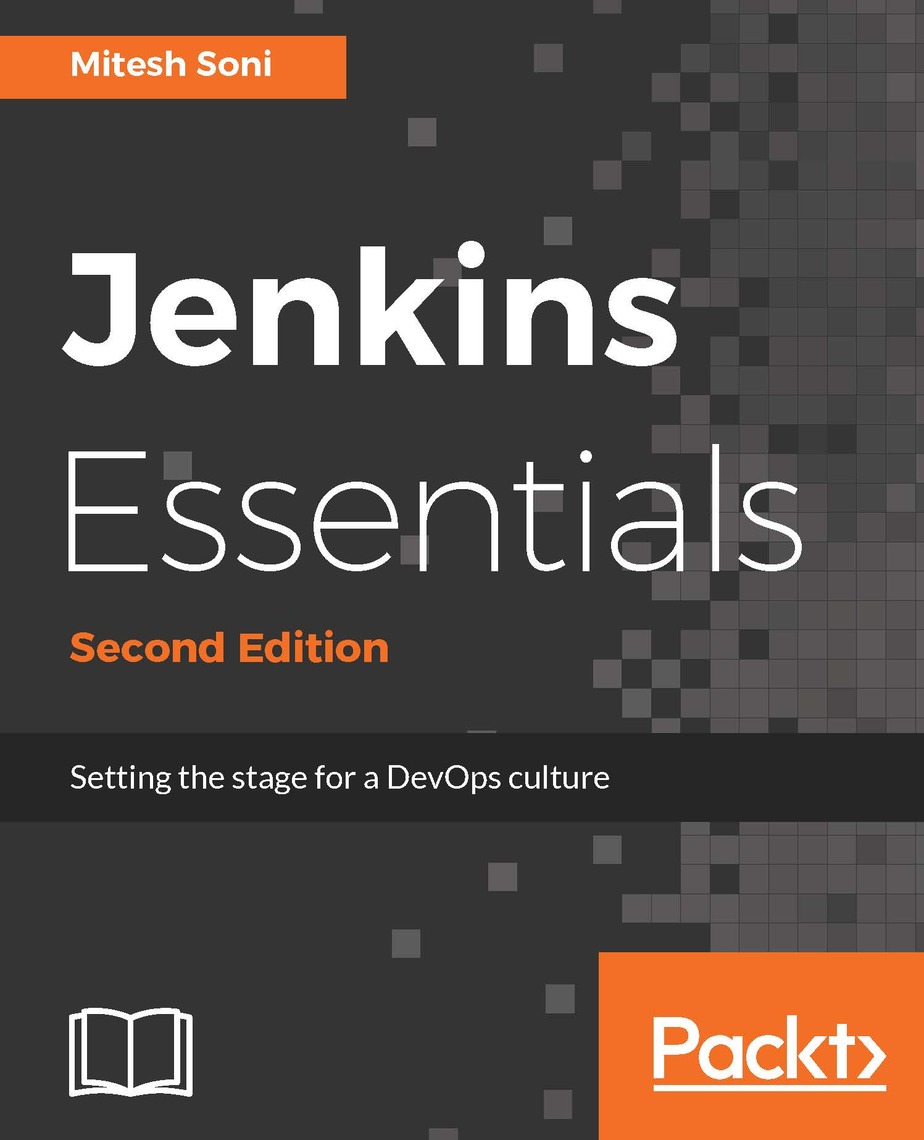 Jenkins Essentials Second Edition by Mitesh Soni Book Read Online