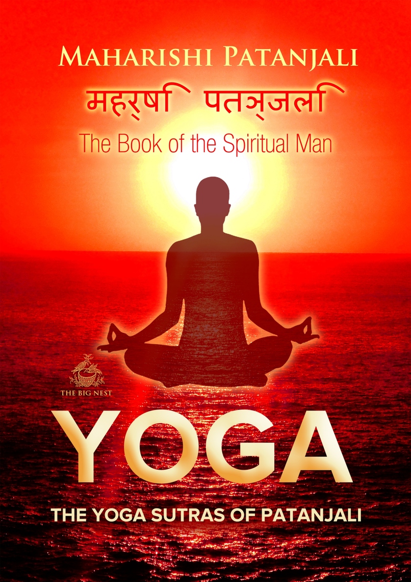 The Yoga Sutras of Patanjali The Book of the Spiritual Man by