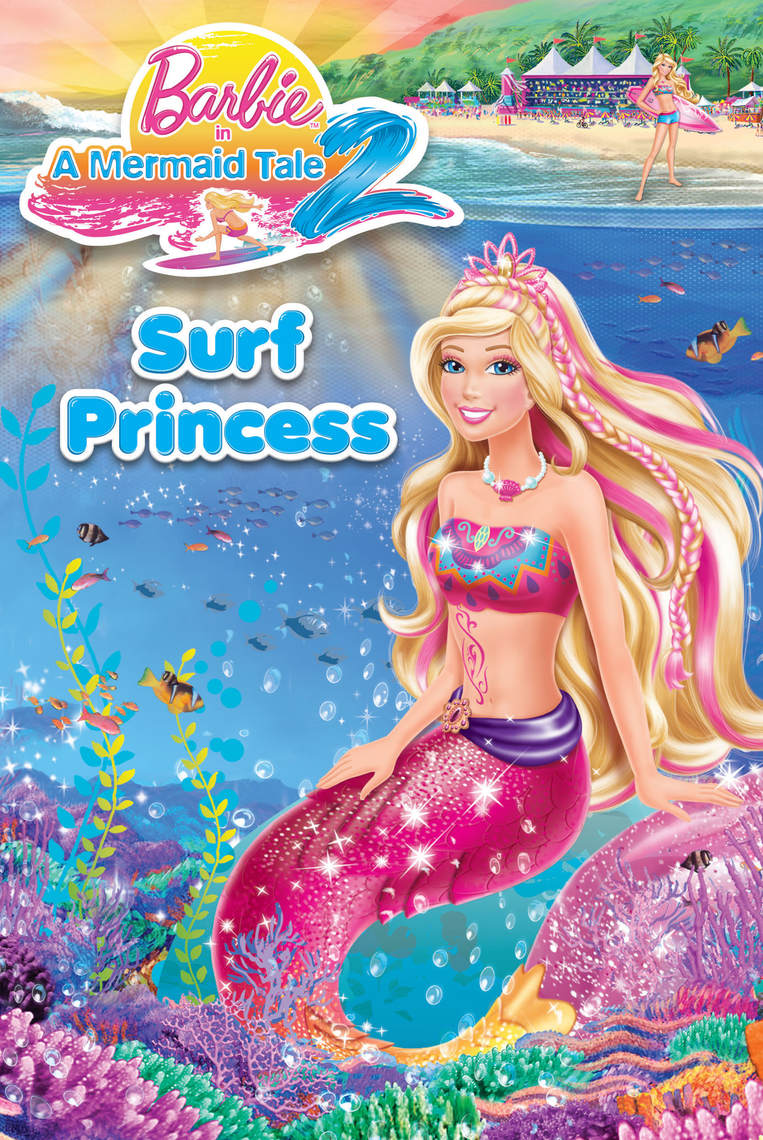 Barbie in a Mermaid Tale 2: Surf Princess (Barbie) by Elise Allen