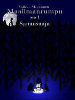 Maailmanrumpu - osa 1: Sanansaaja