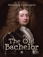 The Old Bachelor: A Comedy