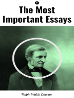 The Most Important Essays by Ralph Waldo Emerson: Compensation, Self-Reliance, Friendship, Heroism, Manners, Gifts, Nature, Shakespeare; or, the Poet, Prudence, Circles, History, Spiritual Laws, Love, the Over-Soul, Intellect