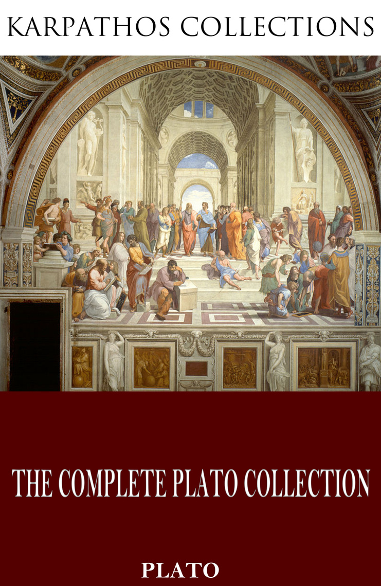 The Complete Plato Collection by Plato (Ebook) - Read free for 30 days