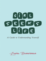 Girl Seeks Life: A Guide to Understanding Yourself