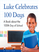 Luke Celebrates 100 Days: A Book about the 100th Day of School