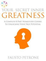 Your Secret Inner Greatness: A complete 8-part Home Study Course to un-locking your true Potential