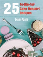 25 To-Die-For Cake Dessert Recipes