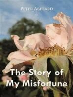 The Story of My Misfortune: The Autobiography of Peter Abelard