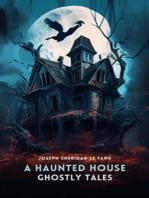 Ghostly Tales: A Haunted House