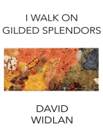 I Walk On Gilded Splendors