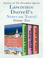 Lawrence Durrell's Notes on Travel Volume Two: Prospero's Cell, Reflections on a Marine Venus, and Spirit of Place