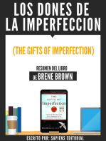 Los Dones De La Imperfeccion (The Gifts Of Imperfection) - Resumen Del Libro De Brene Brown