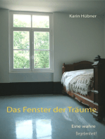 Das Fenster der Träume: Eine Liebesgeschichte  nach einer  wahren Begebenheit!