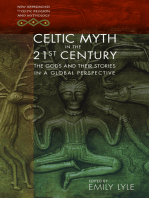 Celtic Myth in the 21st Century: The Gods and their Stories in a Global Perspective
