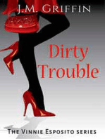 Dirty Trouble: The Vinnie Esposito Series, #2