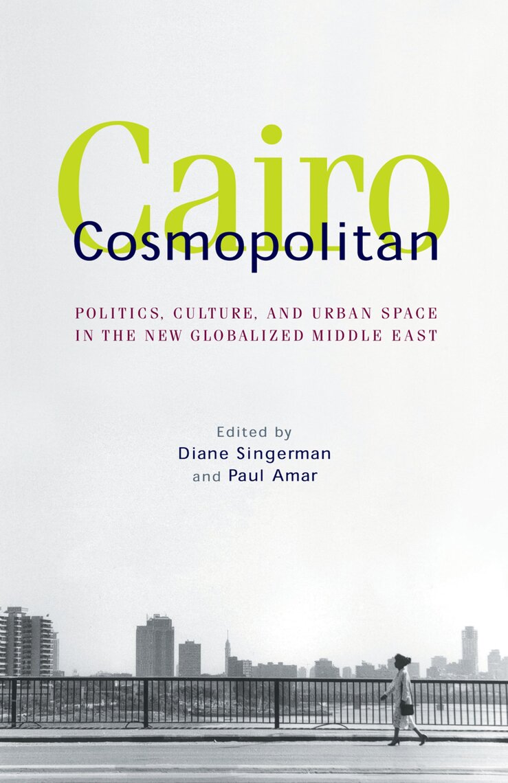 Cairo Cosmopolitan by Diane Singerman, Paul Amar (Ebook) - Read free ...