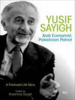 Yusif Sayigh: Arab Economist and Palestinian Patriot: A Fractured Life Story