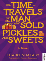 The Time-Travels of the Man Who Sold Pickles and Sweets: A Modern Arabic Novel