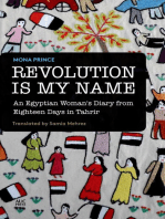 Revolution Is My Name: An Egyptian Woman's Diary from Eighteen Days in Tahrir