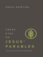 Fresh Eyes on Jesus' Parables: Discovering New Insights in Familiar Passages