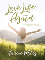 Love Life Again: Finding Joy When Life Is Hard