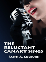 The Reluctant Canary Sings