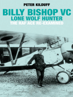 Billy Bishop VC: Lone Wolf Hunter: The RAF Ace Re-Examined