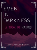 Even In Darkness: A Book Of Haikus