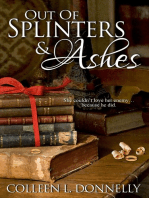 Out of Splinters and Ashes