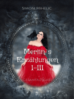 Merlin's Erzählungen I-III: Gesamtausgabe