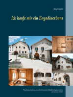 Ich kaufe mir ein Engadinerhaus: Worauf lasse ich mich ein, wenn ich ein historisches Gebäude im Engadin erwerben und renovieren möchte?