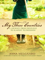 My Three Countries: A Journey from Privilege to Slavery to Freedom