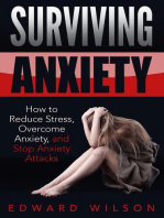 Surviving Anxiety: How to Reduce Stress, Overcome Anxiety, and Stop Anxiety Attacks