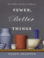 Fewer, Better Things: The Hidden Wisdom of Objects