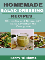 Homemade Salad Dressing Recipes: 85 Healthy and Natural DIY Salad Dressing Recipes and vinaigrette