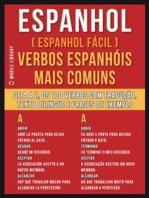 Espanhol ( Espanhol Fácil ) Verbos Espanhóis Mais Comuns: De A até Z, os 100 verbos com tradução, texto bilingue e frases de exemplo