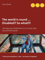 The world is round ... Disabled?! So what!!!: 106 days by wheelchair on a cruise ship around the world