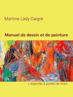 Manuel de dessin et de peinture: L'essentiel à portée de main
