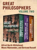 Great Philosophers Volume Two: Science and Philosophy, The Preservation of Youth, and Understanding History