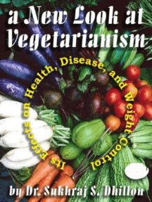 A New Look at Vegetarianism: Health & Spiritual Series