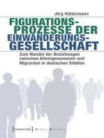 Figurationsprozesse der Einwanderungsgesellschaft: Zum Wandel der Beziehungen zwischen Alteingesessenen und Migranten in deutschen Städten