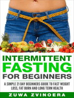 Intermittent Fasting for Beginners: A Simple 21-Day Beginners Guide to Fast Weight Loss, Fat Burn and Long Term Health