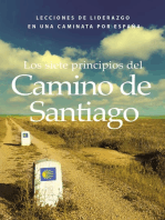Los siete principios del Camino de Santiago: Lecciones de liderazgo en un caminata por España