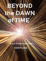 Beyond the Dawn of Time