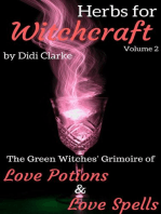 Herbs for Witchcraft: The Green Witches' Grimoire of Love Potions and Love Spells: Herbs for Witchcraft, #2