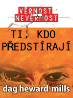 Ti, kdo předstírají